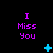 Purple text 'I Miss You' on black background with blue pixelated symbols changing across frames.