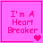 Four pink square display 'I'm A Heart Breaker' text with varying heart symbols; top-left has one pixelated heart, top-right two hearts, bottom-left two hearts, bottom-right none