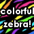 Colorful zebra-patterned background with diagonal stripes in yellow, orange, pink, green, blue, and purple over black, featuring white pixelated text reading 'colorful zebra!' on the left.