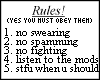 A static image displays a list of rules with the header 'Rules! (YES YOU MUST OBEY THEM)' in pixelated text on a white background.