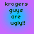 Four identical pixelated text on a purple-to-blue gradient background, each displaying 'krogers guys are ugly!!' in dark green block letters