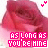 Pixelated pink rose with two small heart symbols in the top-right corner and bold text reading 'AS LONG AS YOU'RE MINE' at the bottom.