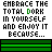 Animated pixel art sequence showing text changes from 'EMBRACE THE TOTAL DORK IN YOURSELF AND ENJOY IT BECAUSE...' to 'HELL, LIFES TOO SHIRT TO BE COOL' with green progress bars and symbols.