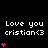 Pixelated text "Love you cristian<3" with pink heart symbols varying in quantity across three on a black background