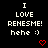 Pixelated text on black background reads 'I LOVE RENESME! hehe :)' with red heart symbol below.
