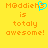 Yellow background with orange pixelated text reading "Maddieh3 is totally awesome!" and a blue heart symbol replacing the 'e' in Maddieh3.