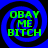 Four identical blue spiral backgrounds with black outlines, each containing green pixelated text reading "OBAY ME BITCH" in three lines.