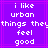 Purple background with pink lines and white pixelated text reading 'i like urban things they feel good' in two identical side-by-side