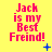 Yellow background with red text reading "Jack is my Best Freind!" and blue pixelated symbols changing across three