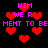 Pixelated red hearts and pink text on black background with repeated 'KIM WE R MENT TO BE' phrases.
