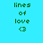 Pixelated green text 'lines of love <3' on cyan background with pink highlight bars shifting across different lines in animation.