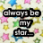 Pixelated text reads "always be my glar..." over a background of multicolored star shapes in pink, yellow, green, blue, and white.