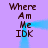 A purple background displays two identical vertical text blocks with brown pixelated letters reading "Where Am Me IDK" and a blue horizontal line animating across the middle.