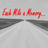 A grayscale road stretches toward the horizon under a light gray sky, with red cursive text reading "Each Mile a Memory..." overlaid at the top.