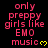 Pixelated text reads 'only preppy girls like EMO music' with a yellow heart symbol on black background, repeated in multiple