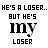 pixelated text icons with 'HE'S A LOSER.. BUT HE'S MY LOSER' repeated, each icon varying in color and animation state