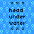 Blue background with repeating light blue hexagonal patterns, black text reading 'head under water' in three lines, and four small X symbols arranged above and below the text.