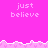 Pixelated pink background with repeated 'just believe' text in white, bordered by light pink jagged wave patterns, with a gray rectangular section on the right.