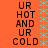 Orange background with vertical cyan starburst pattern and repeated black text reading 'UR HOT AND UR COLD' in pixelated font.