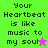 four with pixelated text reading 'Your Heartbeat is like music to my soul' and star symbols on colored backgrounds