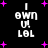Pixelated text "I BWN UR LOL" on black background with pink plus signs, two identical static frames shown side-by-side.