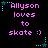 Pixelated text reads 'Allyson loves to skate :)' in pink with cyan stars and dotted lines on a black background, animated by star position changes.