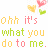 A static image displays repeated text "Ohh it's what you do to me." with heart symbols above, using multiple colors and fading effects.