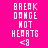 Four pixelated display 'BREAK DANCE HOT HEARTS <3' text in white on pink, purple, blue, and purple backgrounds