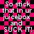 Pixelated text on a pink and black checkered background repeats the phrase "So stick that in ur juicebox and SUCK IT!" across multiple