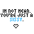 Pixelated text reads "IM NOT MEAN. YOU'RE JUST A SISSY." with a heart symbol below, showing two states where the word "MEAN" and "SISSY" change from black to blue.