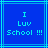 Blue background with cyan lines and pixelated text reading "I Luv School !!!" in three