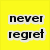 A four- displays text fragments and smiley faces: yellow background with black 'never regret', dark background with light green 'anything that', yellow background with red 'made u smile' over repeating smileys, and a blank gray