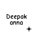 Pixelated text "Deepak anna" appears in three with animated symbols below each , changing from plus sign to asterisk to cross, then plus to dot to ellipsis, then dots to scattered pixels