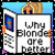 Pixelated cartoon icon of a blonde woman holding a sign reading 'Why Blondes are better' with visible animation frame differences in the background and text rendering.