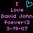 Pixelated text and symbols on black background with pink and cyan elements, including 'I Love David John Foever<3 3-19-07' repeated twice.