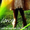 A static image of a person's lower body in a patterned dress and dark tights standing on green grass with a yellow background, text "dance" and "LIKE NO ONE CAN SEE YOU" visible.