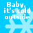 Blue background with white text "Baby, it's cold outside" above a light blue snowflake icon.