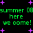 Green pixelated text reads 'summer 08 here we come!' with purple stars on a black background, repeated twice in vertical alignment.