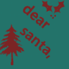 Teal background with red text 'dear santa,' a pine tree, and holly; four of a man with red bandana and swords