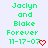 Green pixelated text reads "Jaclyn and Blake Forever 11-17-07" with a red heart symbol, displayed in three identical vertical on a light background