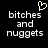 Pixelated text 'bitches and nuggets' with a heart symbol above, displayed in two identical side-by-side on black background