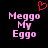 Pixelated pink text 'Meggo My Eggo' on black background with red heart symbol above text, two identical frames side-by-side.