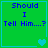 Green background with blue text reading "Should I Tell Him...?" and pixelated heart symbols in four quadrants.