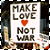 identical 'MAKE LOVE NOT WAR' icons with a heart symbol above the text, each featuring an animated background showing blurred figures in motion