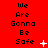 Red background with repeated black text "We Are Gonna Be Safe" and white pixelated symbols in a