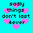 Pixelated cyan background with pink hearts and black text reading 'sadly things don't last 4ever' in multiple repeated arrangements.