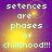 Pixelated text reads "setences are phases of childhood!!!" on a purple and yellow gradient background with four identical