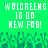 Green background with pixelated white text reading 'WALGREENS IS DO NEW FAB!' repeated twice, and a of green pixelated figures at the bottom