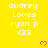 Yellow background with repeated white text 'audrey Loves ryan p <33' and pink heart symbols in a