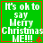 Green square with white text reading "It's ok to say Merry Christmas ME!!!" and a red star, bordered by thin red lines.
